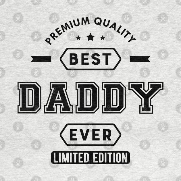 Daddy - Best Daddy Ever by KC Happy Shop